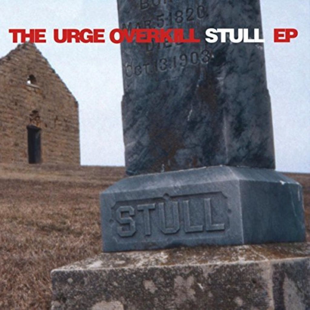 The Urge OverKill "Stull EP" cover