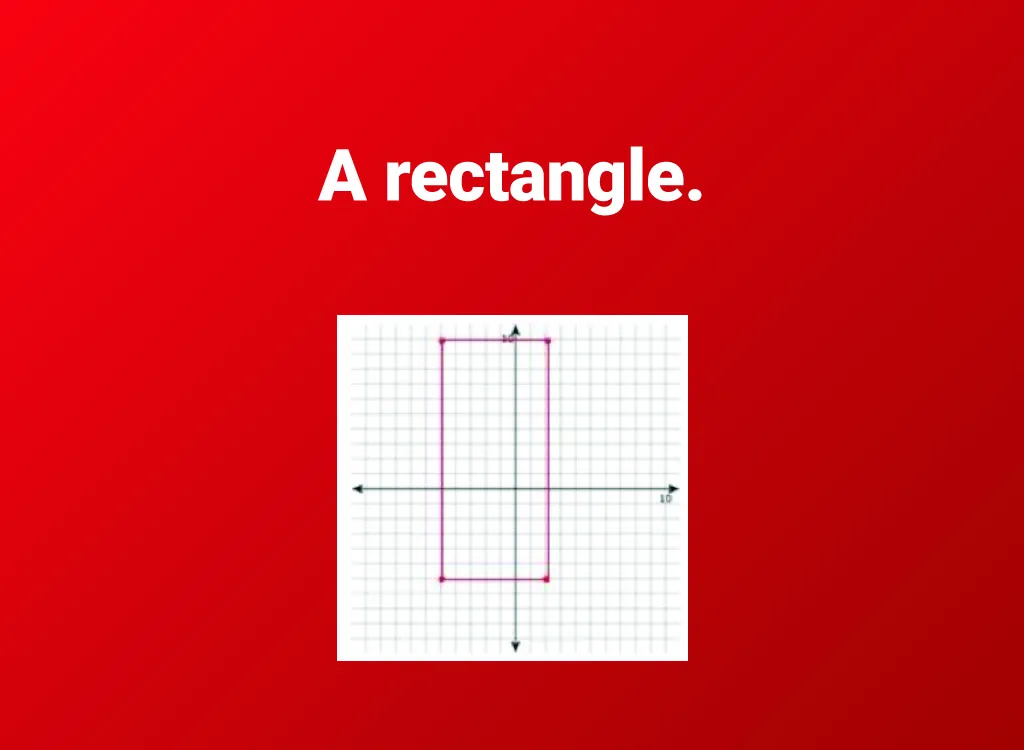 a rectangle answer