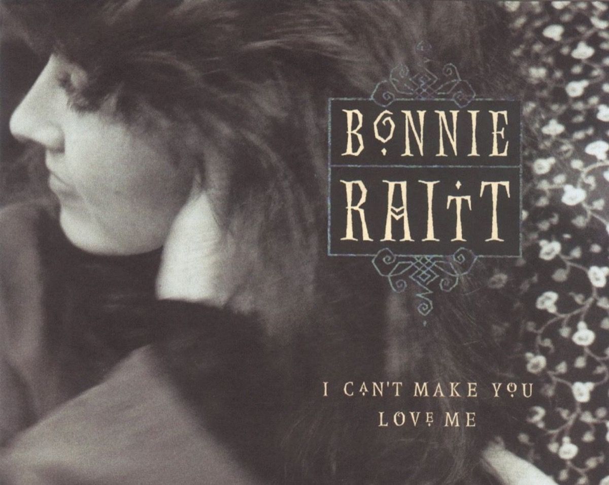 I can't make you love me bonnie raitt cover