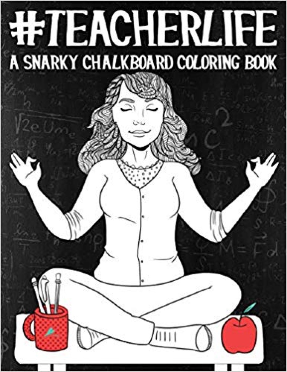 teacher life a snarky chalkboard color book, best teacher gifts