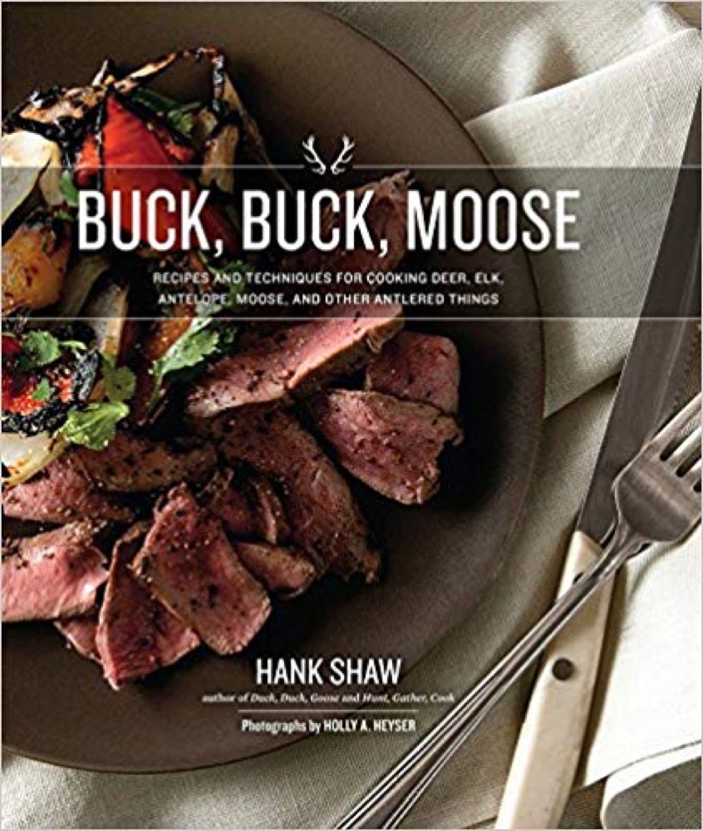 Buck, Buck, Moose game meat cookbook