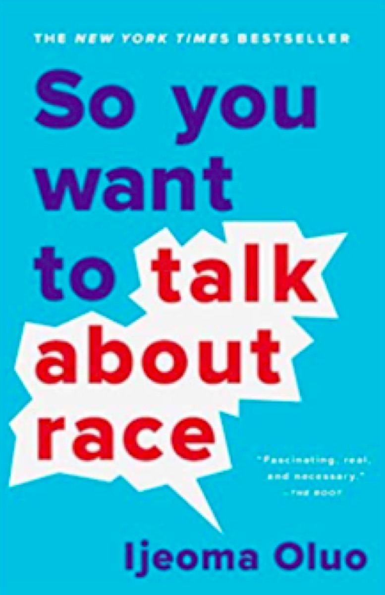 So you Want to Talk About Race