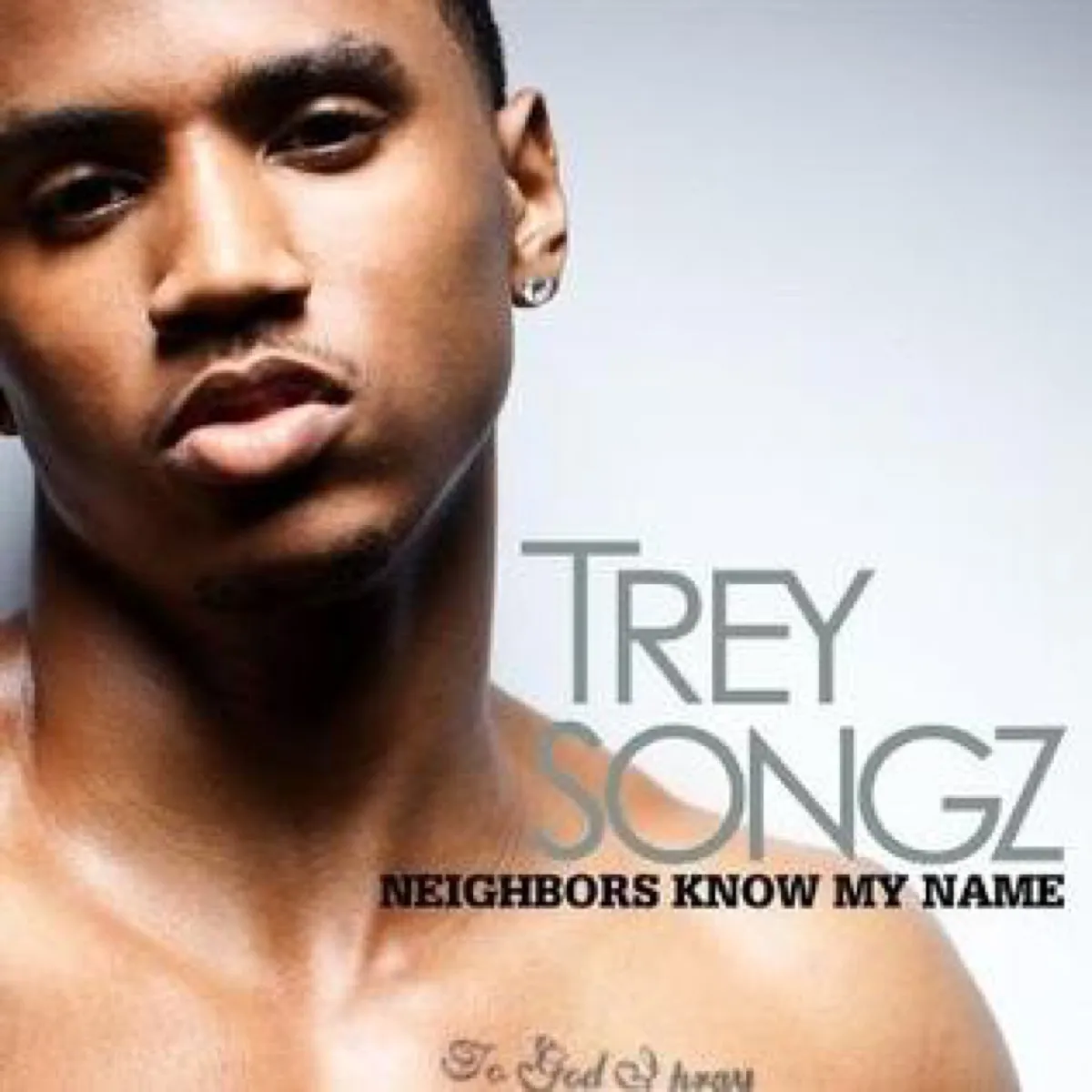 Neighbors Know my Name, Trey Songz