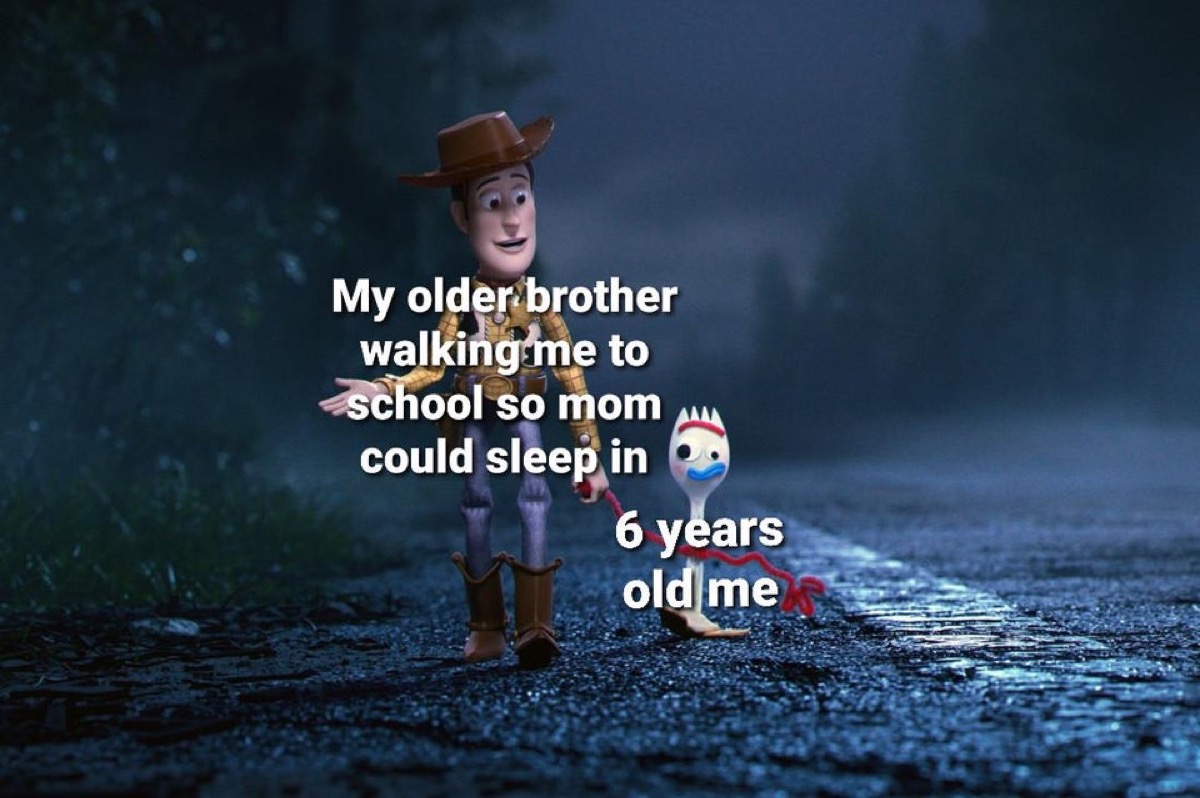 Screenshot of Woody and Forky from Toy Story 4 with the captions, "My older boy walking me to school so mom could sleep in." and "6 years old me."