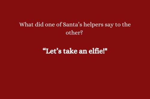 What did one of Santa's helpers say to the other? 