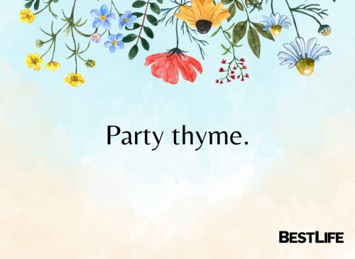 "Party thyme."