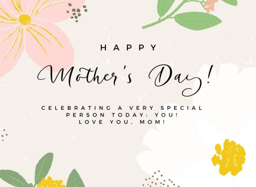 "Celebrating a very special person today: YOU! Love you, Mom!"