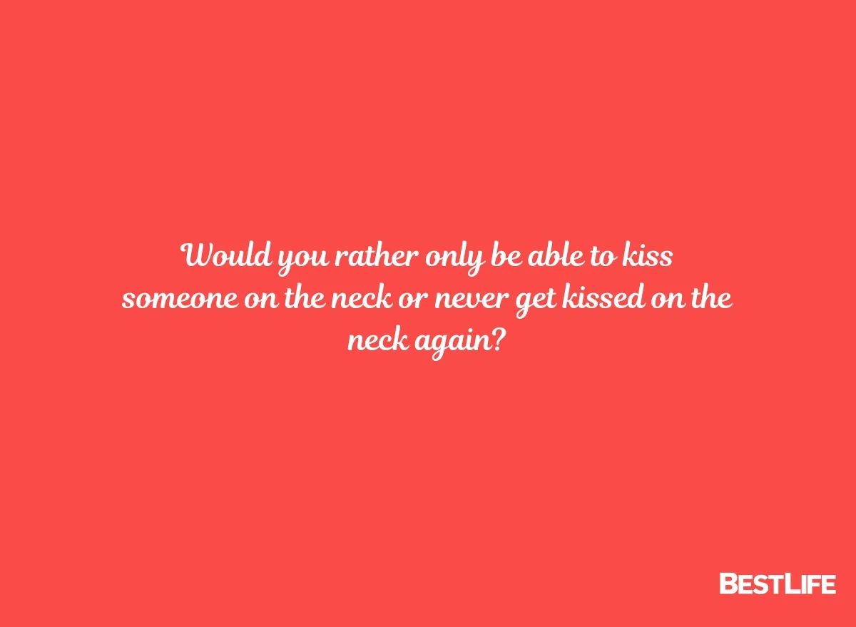 123 Dirty "Would You Rather" Questions for Adults Only — Best Life