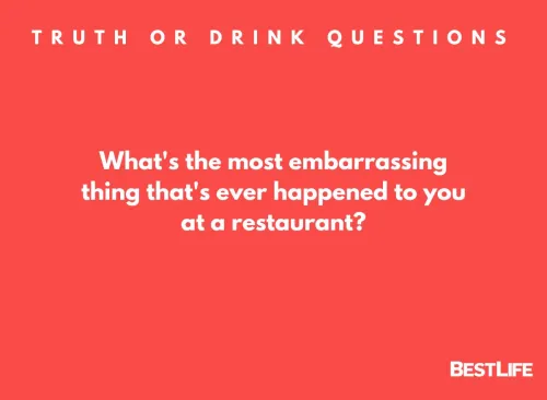What's the most embarrassing thing that's ever happened to you at a restaurant?