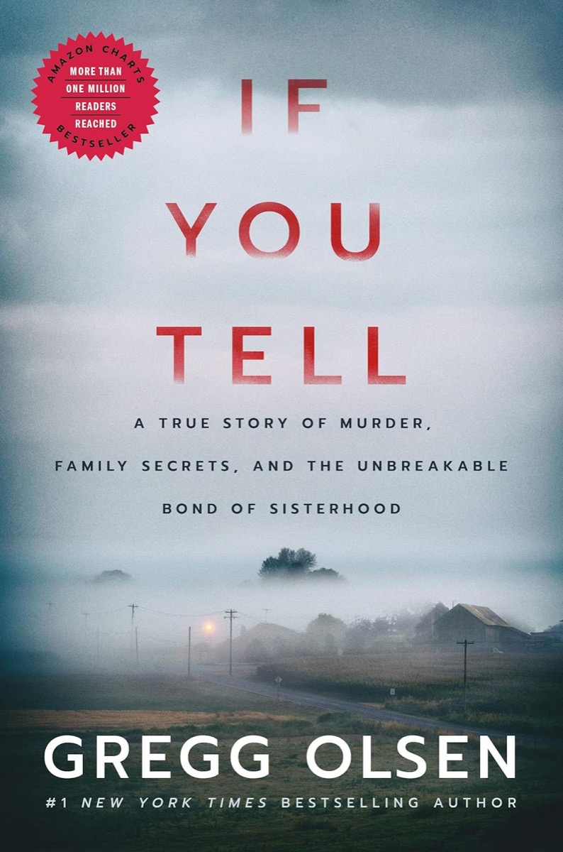 Cover of "If You Tell: A True Story of Murder, Family Secrets, and the Unbreakable Bond of Sisterhood"
