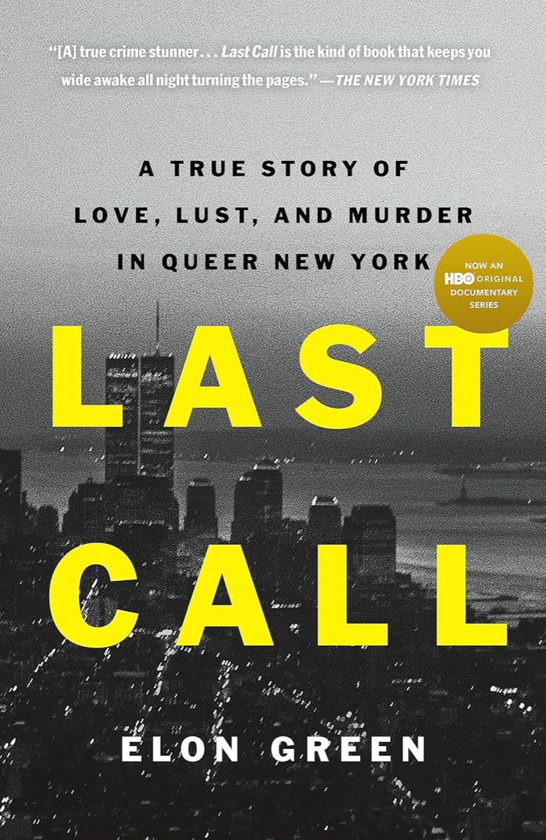 Cover of "Last Call: A True Story of Love, Lust, and Murder in Queer New York"