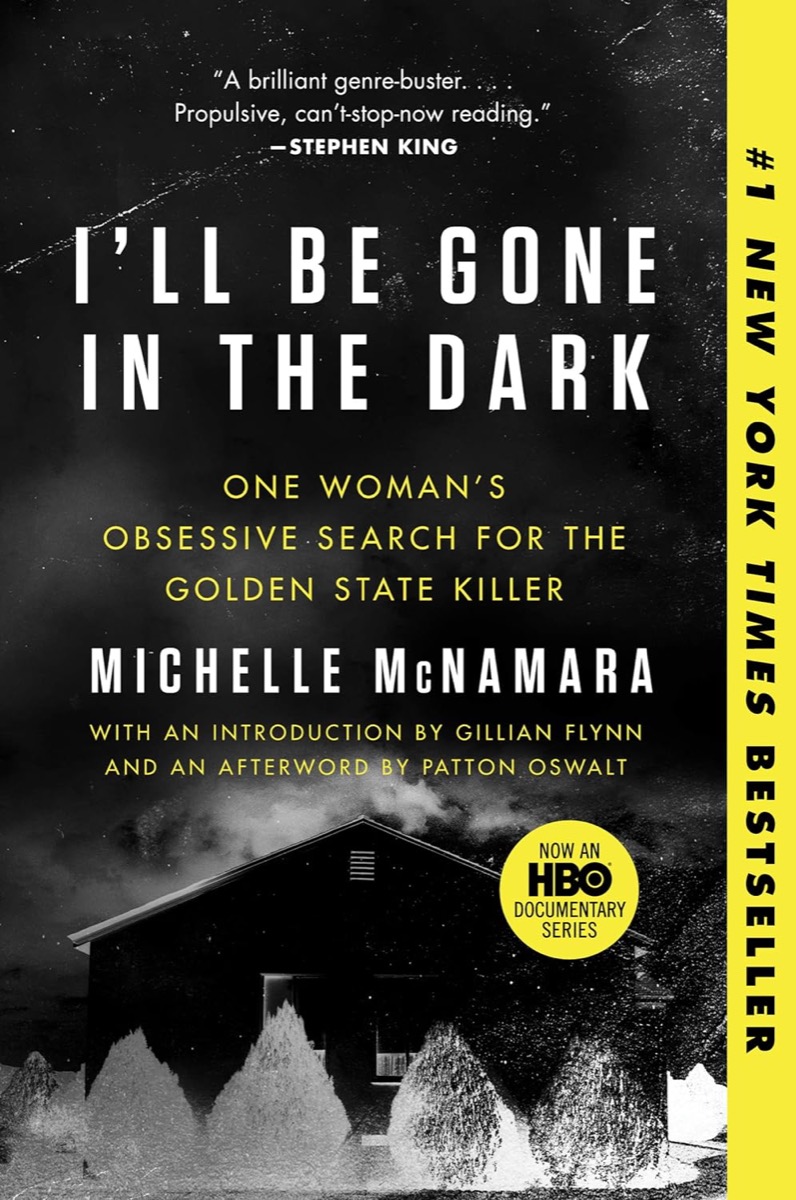 Cover of "I'll Be Gone in the Dark: One Woman's Obsessive Search for the Golden State Killer"