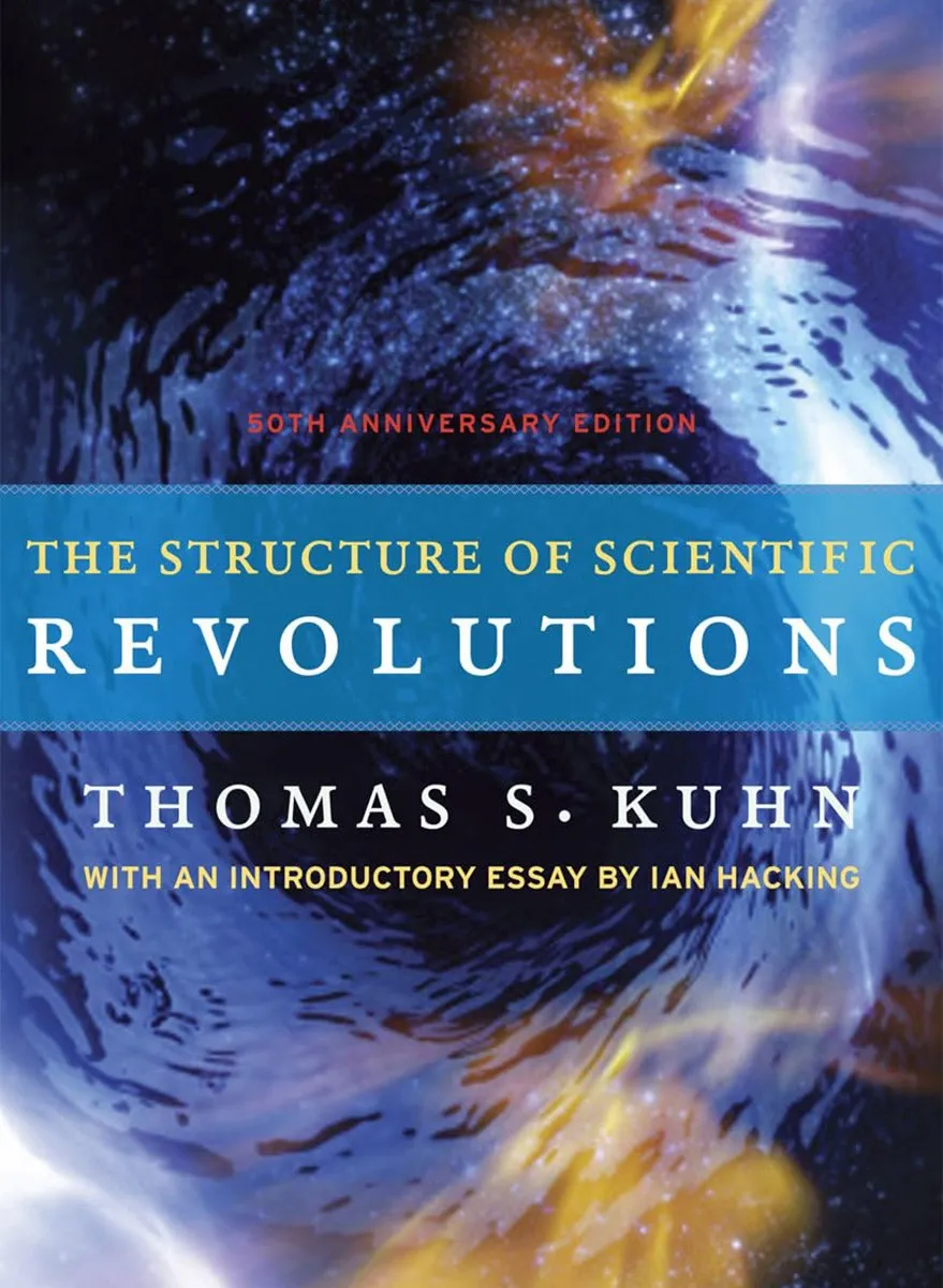 The Structure of Scientific Revolutions by Thomas S. Kuhn