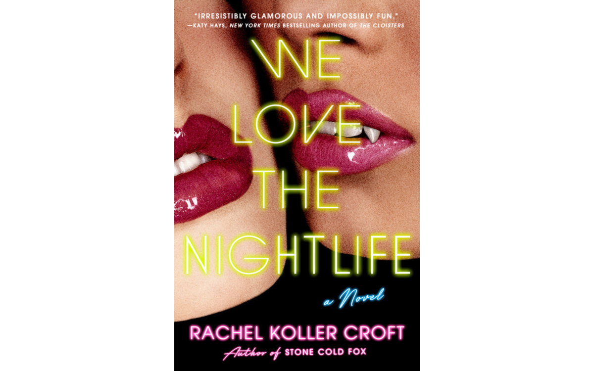 Book cover of We Love the Nightlife by Rachel Koller Croft