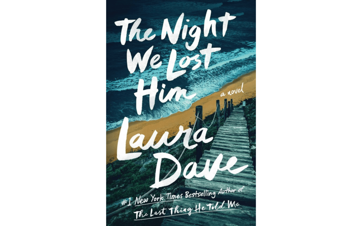 Book cover of The Night We Lost Him by Laura Dave