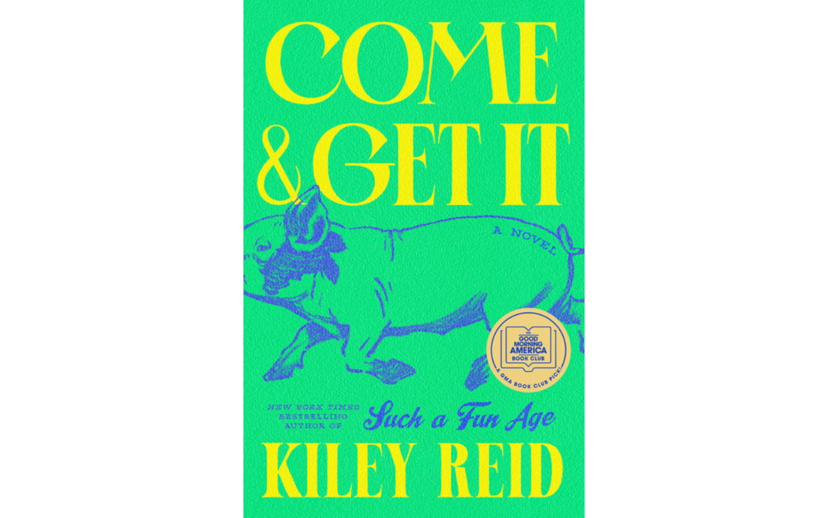 book cover of Come & Get It by Kiley Reid