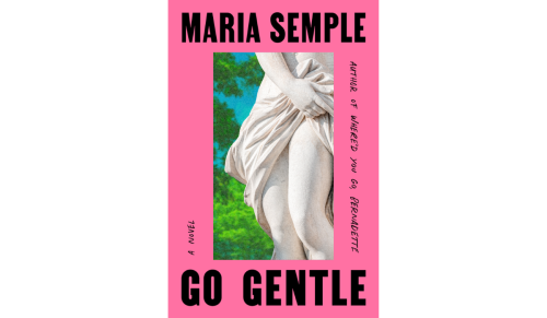 book cover of Go Gentle by Maria Semple