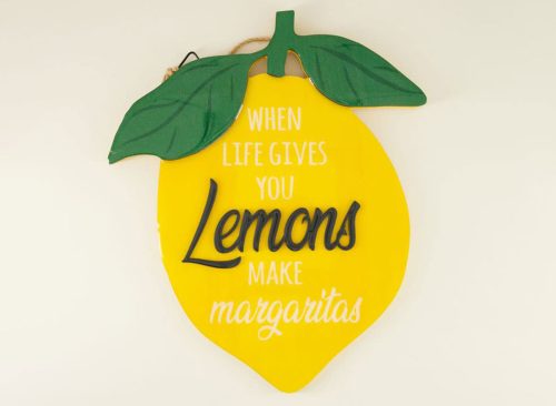 When Life Gives You Lemons Wall Sign